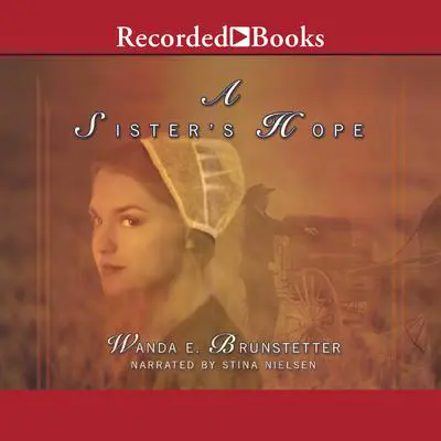 A Sister's Hope Audibook, by Wanda E. Brunstetter