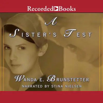 A Sister's Test Audibook, by Wanda E. Brunstetter