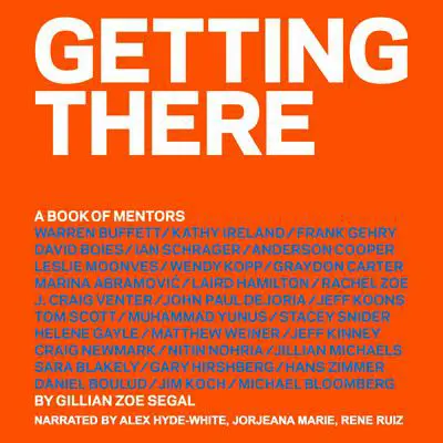 Getting There: A Book of Mentors Audibook, by GIllian Zoe Segal