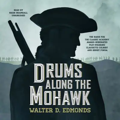 Drums along the Mohawk Audibook, by Walter D. Edmonds
