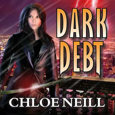 Dark Debt Audibook, by Chloe Neill