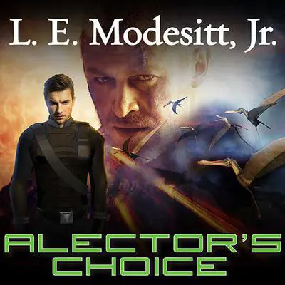 Alector’s Choice Audibook, by L. E. Modesitt