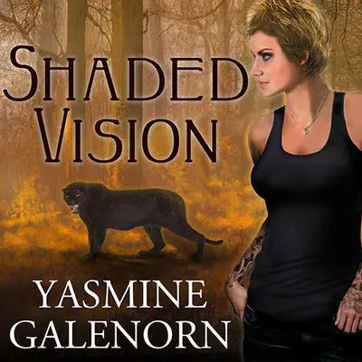 Shaded Vision Audibook, by Yasmine Galenorn