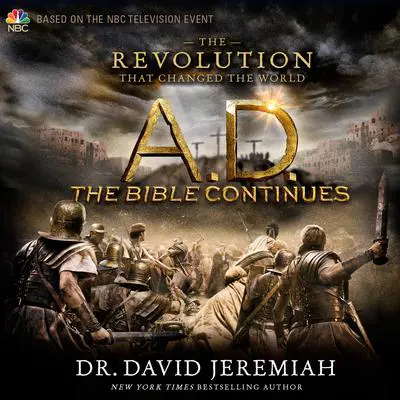 A.D. The Bible Continues: The Revolution That Changed the World Audibook, by David Jeremiah