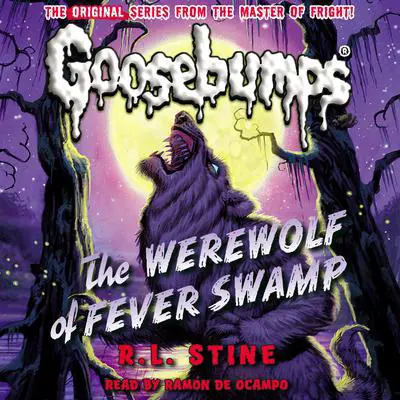 Werewolf of Fever Swamp (Classic Goosebumps #11) Audibook, by R. L. Stine