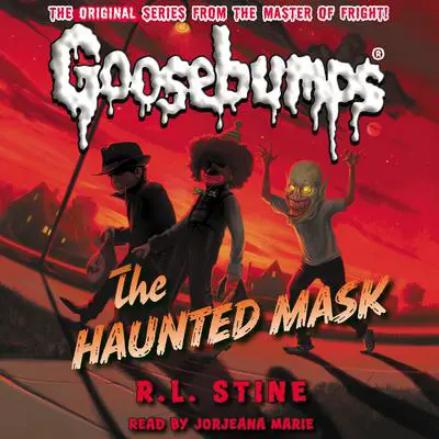 The Haunted Mask (Classic Goosebumps #4) Audibook, by R. L. Stine