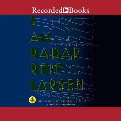 I Am Radar Audibook, by Reif Larsen