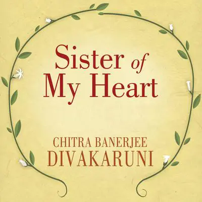 Sister of My Heart: A Novel Audibook, by Chitra Banerjee Divakaruni