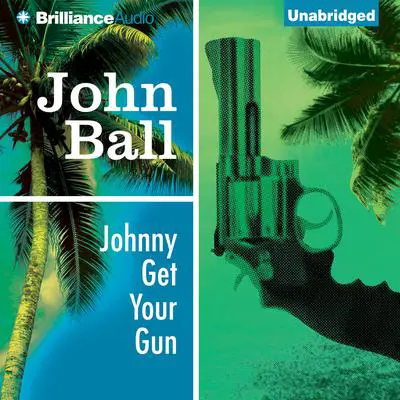 Johnny Get Your Gun Audibook, by John  Ball