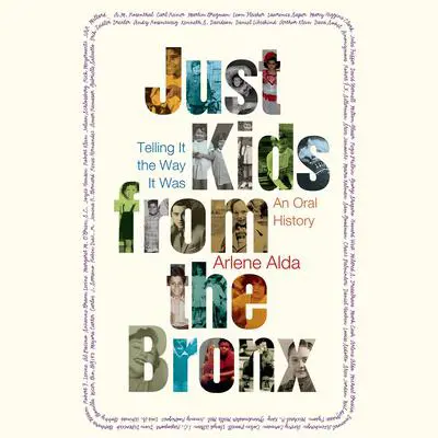 Just Kids from the Bronx: Telling It the Way It Was: An Oral History Audibook, by Sophie Littlefield