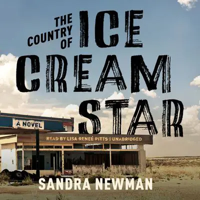 The Country of Ice Cream Star Audibook, by Sandra Newman