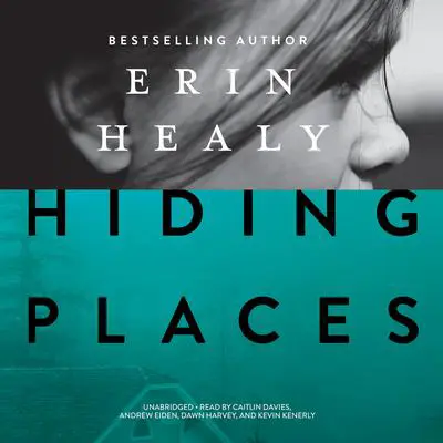 Hiding Places Audibook, by Erin Healy