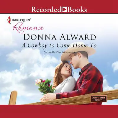 A Cowboy to Come Home To Audibook, by Donna Alward