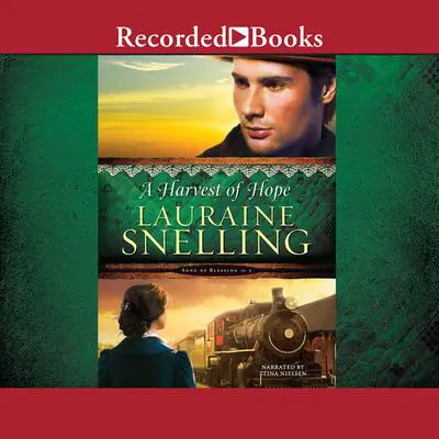 A Harvest of Hope Audibook, by Lauraine Snelling