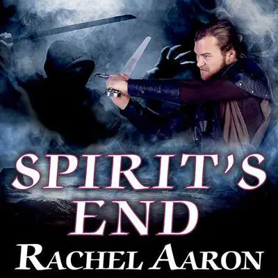 Spirit's End: An Eli Monpress Novel Audibook, by Rachel Aaron