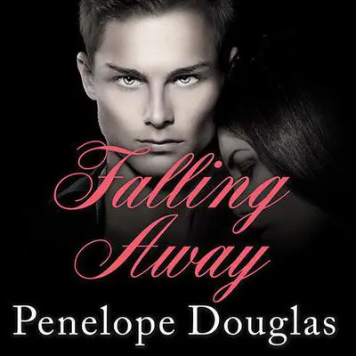 Falling Away: A Fall Away Novel Audibook, by Penelope Douglas