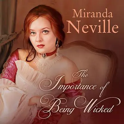 The Importance of Being Wicked Audibook, by Miranda Neville