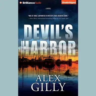 Devil's Harbor: A Novel Audibook, by Alex Gilly