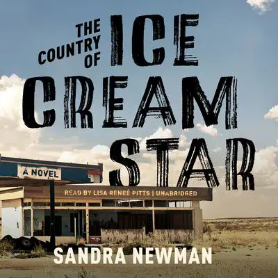 The Country of Ice Cream Star Audibook, by Sandra Newman