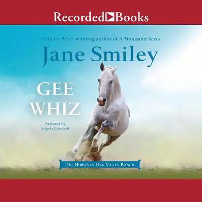 Gee Whiz Audibook, by Jane Smiley