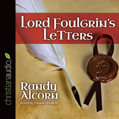 Lord Foulgrin's Letters Audibook, by Randy Alcorn