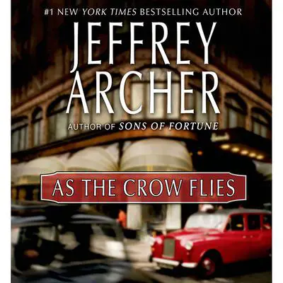 As the Crow Flies Audibook, by Jeffrey Archer