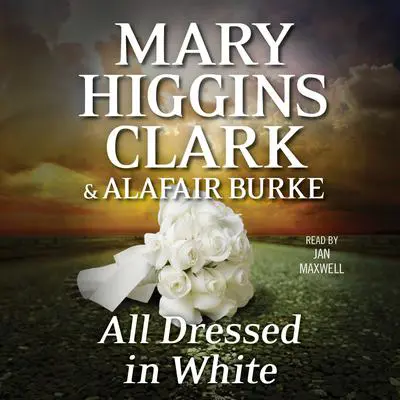 All Dressed in White: An Under Suspicion Novel Audibook, by Mary Higgins Clark