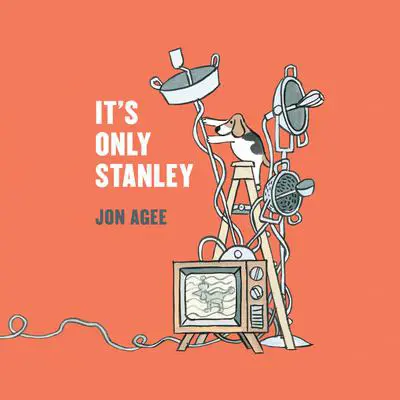 It’s Only Stanley Audibook, by Jon Agee