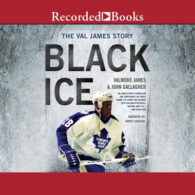 Black Ice: The Val James Story Audibook, by Valmore James