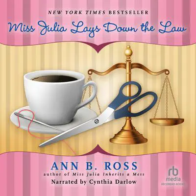 Miss Julia Lays Down the Law: A Novel Audibook, by Ann B. Ross