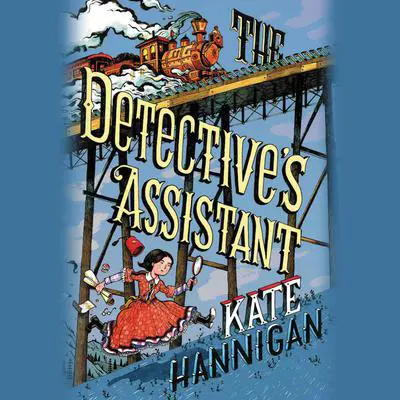 The Detective's Assistant Audibook, by Kate  Hannigan