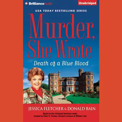 Death of a Blue Blood: A Murder, She Wrote Mystery Audibook, by Jessica Fletcher
