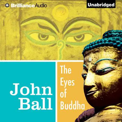 The Eyes of Buddha Audibook, by John  Ball