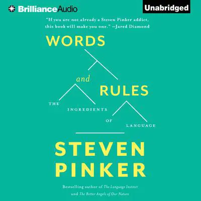Words and Rules: The Ingredients Of Language Audibook, by Steven Pinker
