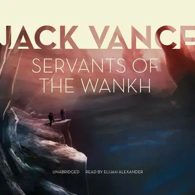 Servants of the Wankh Audibook, by Jack Vance