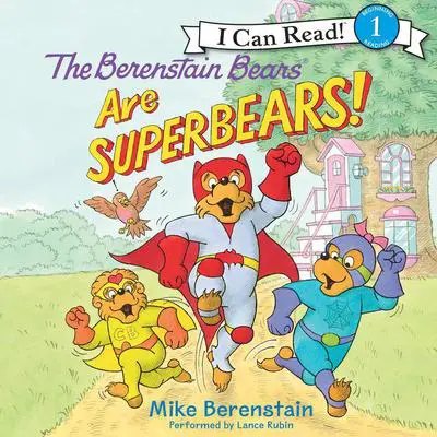 The Berenstain Bears Are SuperBears! Audibook, by Mike Berenstain