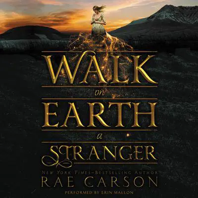 Walk on Earth a Stranger Audibook, by Rae Carson