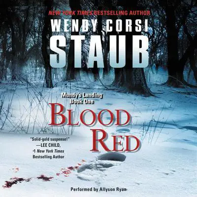 Blood Red: Mundy's Landing Book One Audibook, by Wendy Corsi Staub