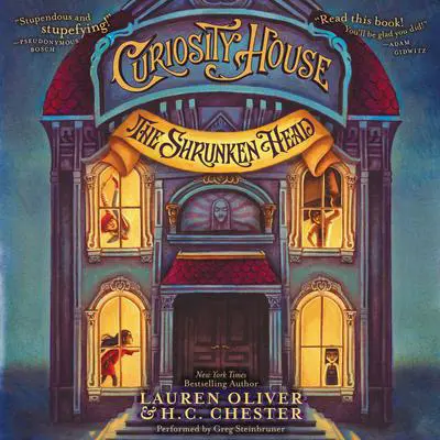 Curiosity House: The Shrunken Head Audibook, by Lauren Oliver