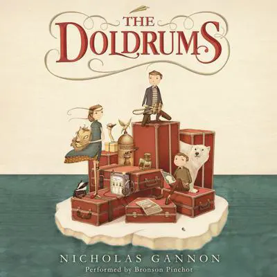 The Doldrums Audibook, by Nicholas Gannon