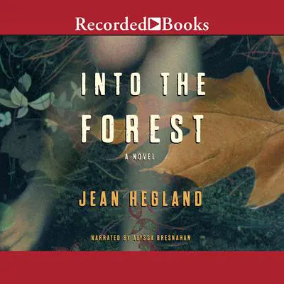 Into the Forest Audibook, by Jean Hegland