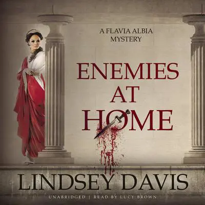 Enemies at Home Audibook, by Lindsey Davis