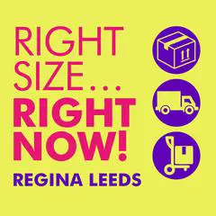 Rightsize…Right Now!: The 8-Week Plan to Organize, Declutter, and Make Any Move Stress-Free Audibook, by Regina Leeds