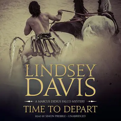 Time to Depart: A Marcus Didius Falco Mystery Audibook, by Lindsey Davis