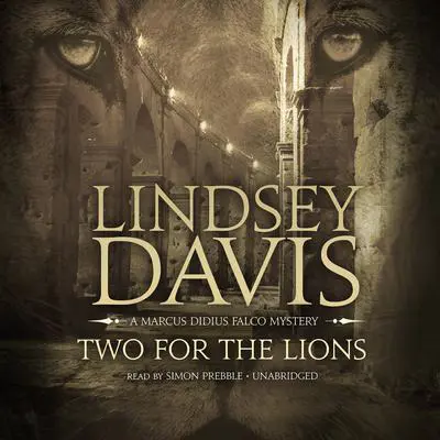 Two for the Lions: A Marcus Didius Falco Mystery Audibook, by Lindsey Davis