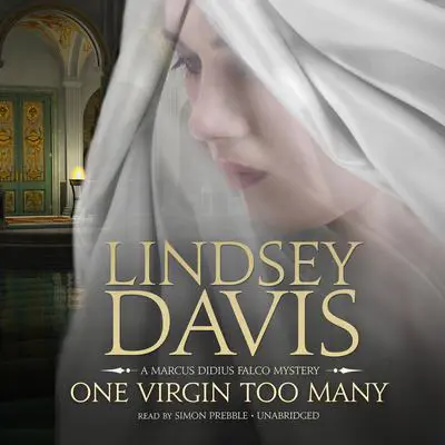 One Virgin Too Many: A Marcus Didius Falco Mystery Audibook, by Lindsey Davis