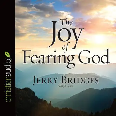 Joy of Fearing God Audibook, by Jerry Bridges