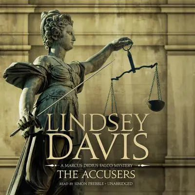 The Accusers: A Marcus Didius Falco Mystery Audibook, by Lindsey Davis