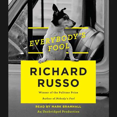 Everybody's Fool: A novel Audibook, by Richard Russo