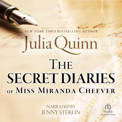 The Secret Diaries of Miss Miranda Cheever Audibook, by Julia Quinn